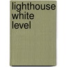 Lighthouse White Level by Jane Langford