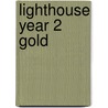 Lighthouse Year 2 Gold door Bob Wilson