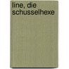 Line, die Schusselhexe door Ulrike Fischer
