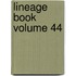 Lineage Book Volume 44