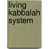 Living Kabbalah System