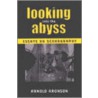 Looking Into The Abyss door Arnold Philip Aronson