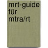 Mrt-guide Für Mtra/rt door Wolfgang R. Nitz