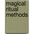 Magical Ritual Methods