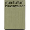 Mainhattan Blueswalzer by Rainer Weisbecker