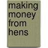 Making Money from Hens door Harry Reynolds Lewis