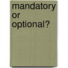 Mandatory or Optional? door United States Congress Senate
