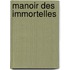 Manoir Des Immortelles