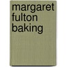 Margaret Fulton Baking door Margaret Fulton