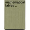 Mathematical Tables .. door Onbekend