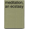 Meditation, An Ecstasy by Set Osho
