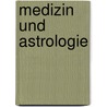 Medizin und Astrologie door Andreas Bunkahle