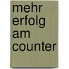 Mehr Erfolg am Counter door Matthias Wölkner