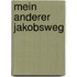 Mein anderer Jakobsweg