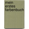Mein erstes Farbenbuch door Sandra Grimm