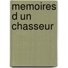 Memoires D Un Chasseur by Iva Tourgueniev