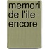 Memori de L'Ile Encore