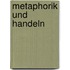 Metaphorik und Handeln