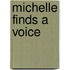 Michelle Finds a Voice