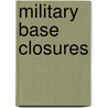 Military Base Closures door Stephen Schwalbe