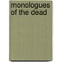 Monologues of the Dead