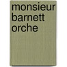 Monsieur Barnett Orche door Jean Anouilh