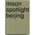 Moon Spotlight Beijing