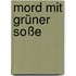Mord Mit Grüner Soße