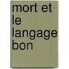 Mort Et Le Langage Bon door J. Straley