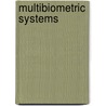 Multibiometric Systems door Karthik Nandakumar
