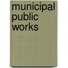 Municipal Public Works door Ernest McCullough
