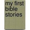 My First Bible Stories by Simona Sanfilippo
