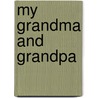 My Grandma and Grandpa door Jenny Giles