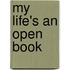 My Life's an Open Book