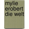 Mylie erobert die Welt door Peter Lachnit