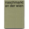 Naschmarkt an der Wien door Manfred Schenekl