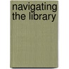Navigating the Library door Valerie Bodden