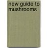 New Guide To Mushrooms door Peter Jordan