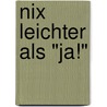 Nix leichter als "Ja!" by Lena Sebastian