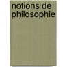 Notions de Philosophie door Gall Collectifs