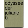 Odyssee der Juliane B. door Charlott Donath