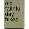 Old Faithful Day Hikes by National Geographic Maps