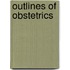 Outlines of Obstetrics
