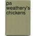 Pa Weathery's Chickens