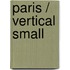 Paris / Vertical Small