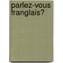 Parlez-Vous Franglais?