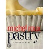 Pastry: Savory & Sweet door Michel Roux