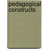 Pedagogical Constructs door Joelle Fanghanel