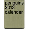 Penguins 2013 Calendar door Peony Press