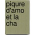 Piqure D'Amo Et La Cha
